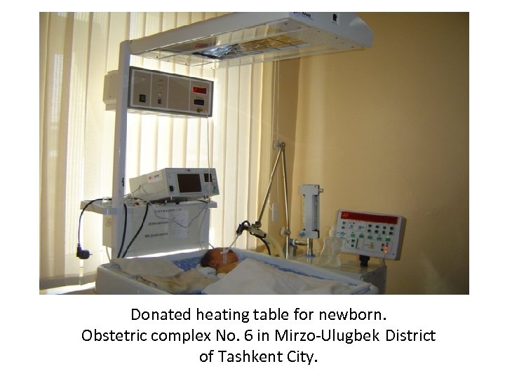 Donated heating table for newborn. Obstetric complex No. 6 in Mirzo-Ulugbek District of Tashkent