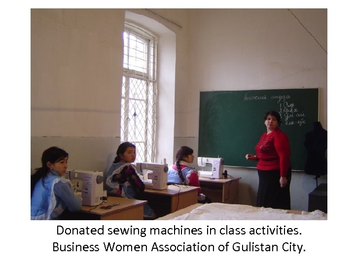 Donated sewing machines in class activities. Business Women Association of Gulistan City. 