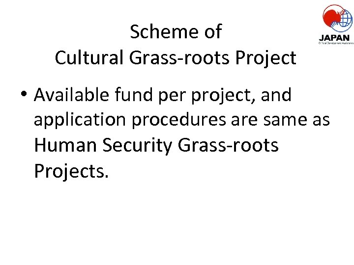 Scheme of Cultural Grass-roots Project • Available fund per project, and application procedures are