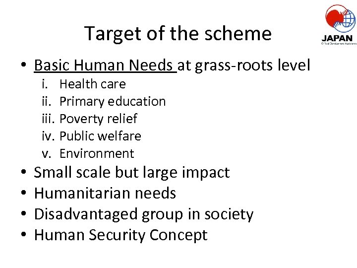 Target of the scheme • Basic Human Needs at grass-roots level i. Health care