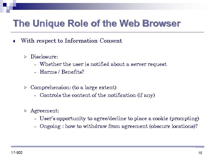 The Unique Role of the Web Browser ♦ With respect to Information Consent Ø