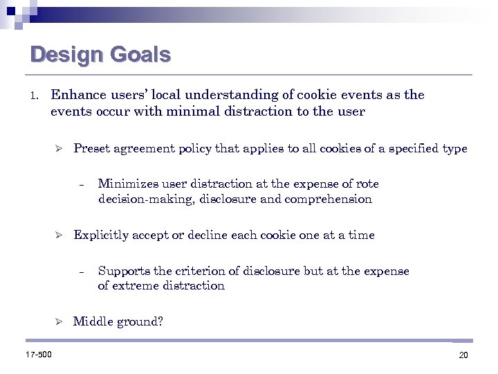 Design Goals 1. Enhance users’ local understanding of cookie events as the events occur