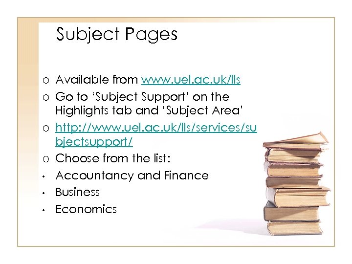 Subject Pages ¡ ¡ • • • Available from www. uel. ac. uk/lls Go