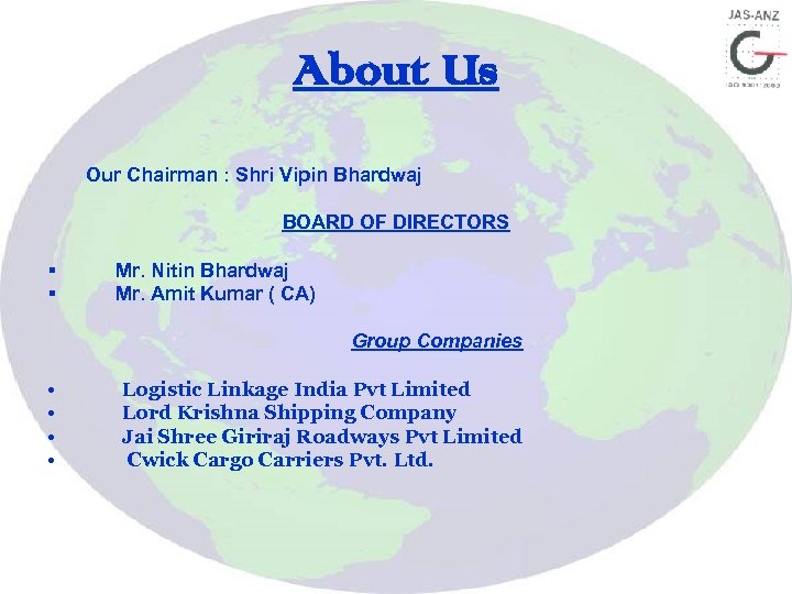 About Us Our Chairman : Shri Vipin Bhardwaj BOARD OF DIRECTORS § § Mr.