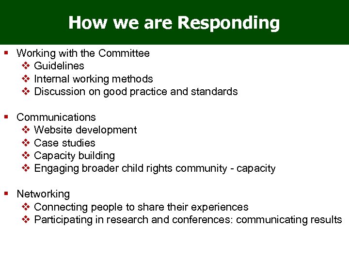 How we are Responding Working with the Committee v Guidelines v Internal working methods