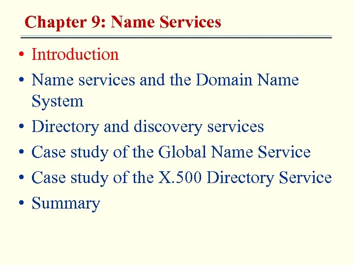 Chapter 9: Name Services • Introduction • Name services and the Domain Name System