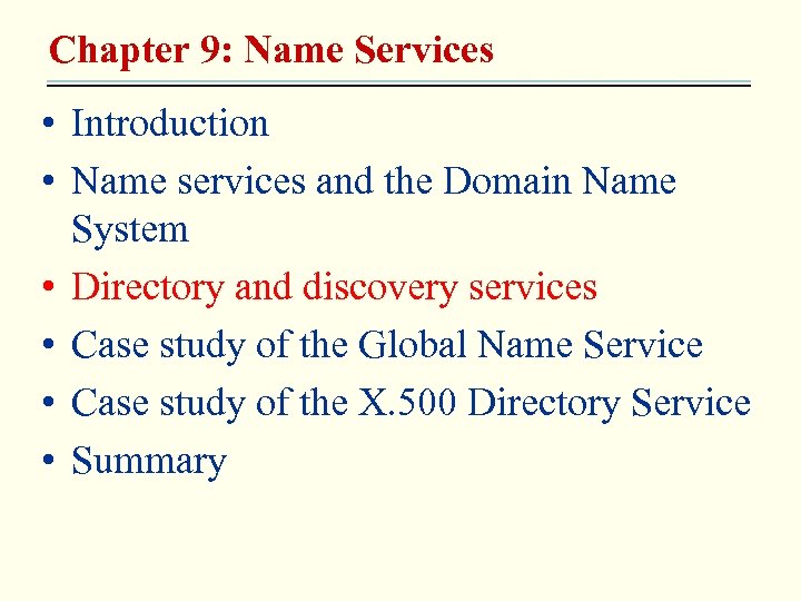 Chapter 9: Name Services • Introduction • Name services and the Domain Name System