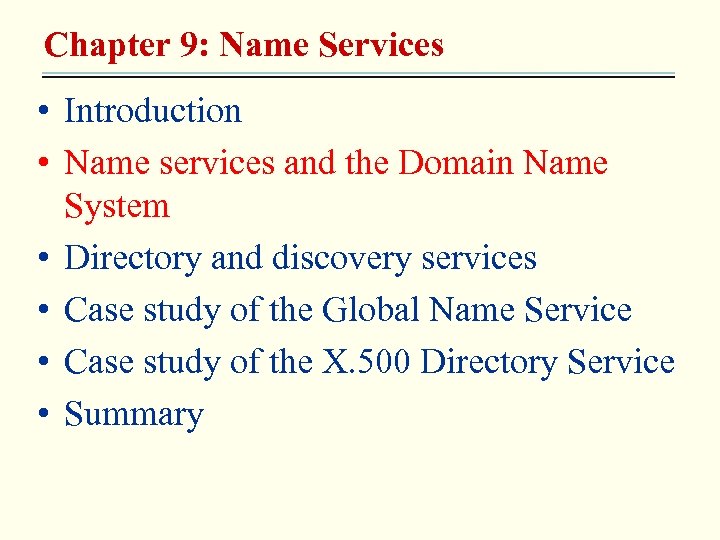 Chapter 9: Name Services • Introduction • Name services and the Domain Name System