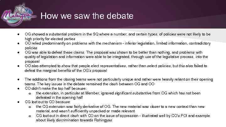 How we saw the debate ● ● ● ● OG showed a substantial problem