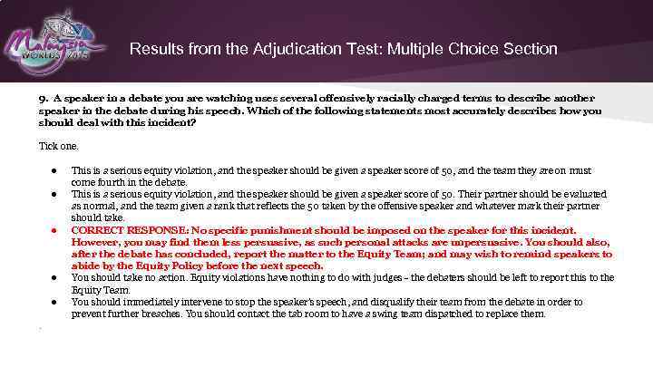 Results from the Adjudication Test: Multiple Choice Section 9. A speaker in a debate
