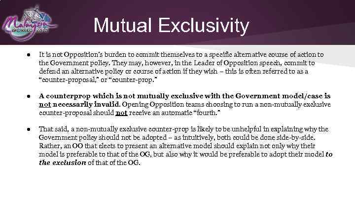 Mutual Exclusivity ● It is not Opposition’s burden to commit themselves to a specific