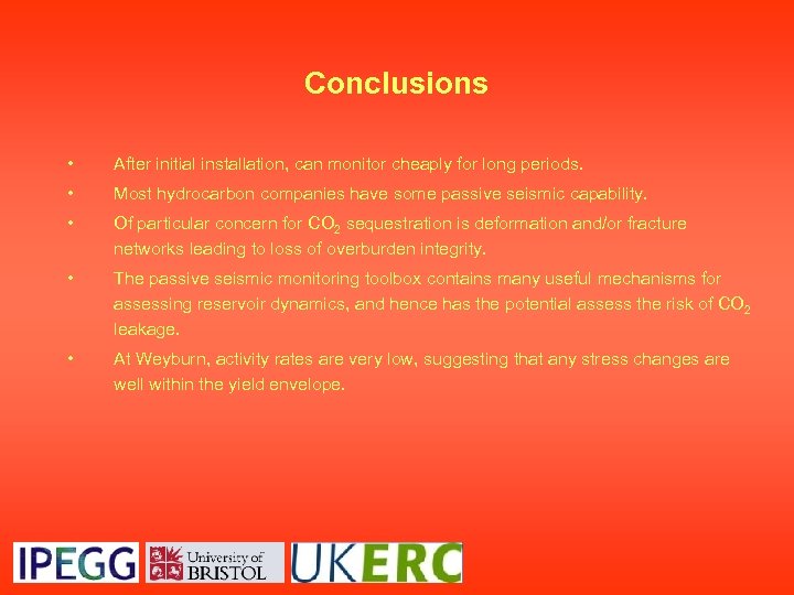 Conclusions • After initial installation, can monitor cheaply for long periods. • Most hydrocarbon