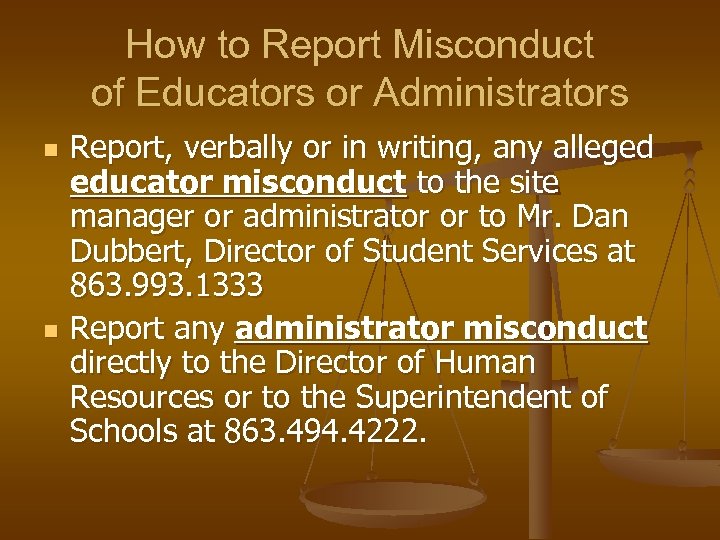 How to Report Misconduct of Educators or Administrators n n Report, verbally or in