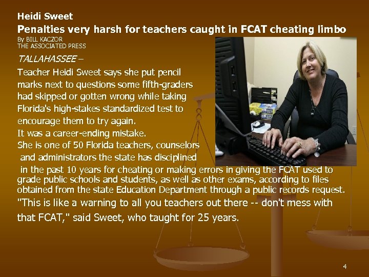 Heidi Sweet Penalties very harsh for teachers caught in FCAT cheating limbo By BILL