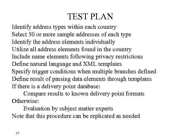 TEST PLAN Identify address types within each country Select 50 or more sample addresses