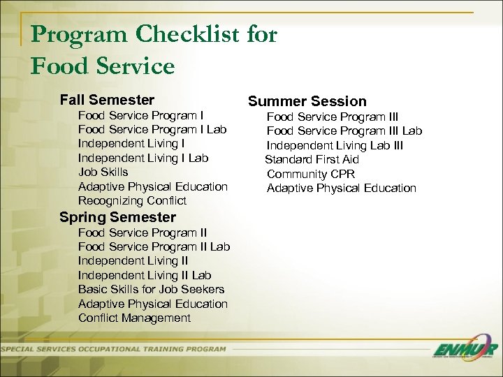 Program Checklist for Food Service Fall Semester Food Service Program I Lab Independent Living