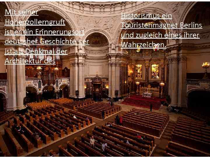 Mit seiner Hohenzollerngruft ist er ein Erinnerungsort deutscher Geschichte - er ist als Denkmal