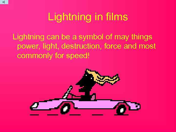 Lightning in films Lightning can be a symbol of may things power, light, destruction,