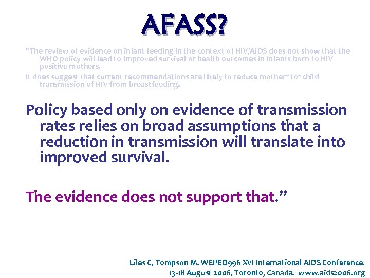 AFASS? “The review of evidence on infant feeding in the context of HIV/AIDS does