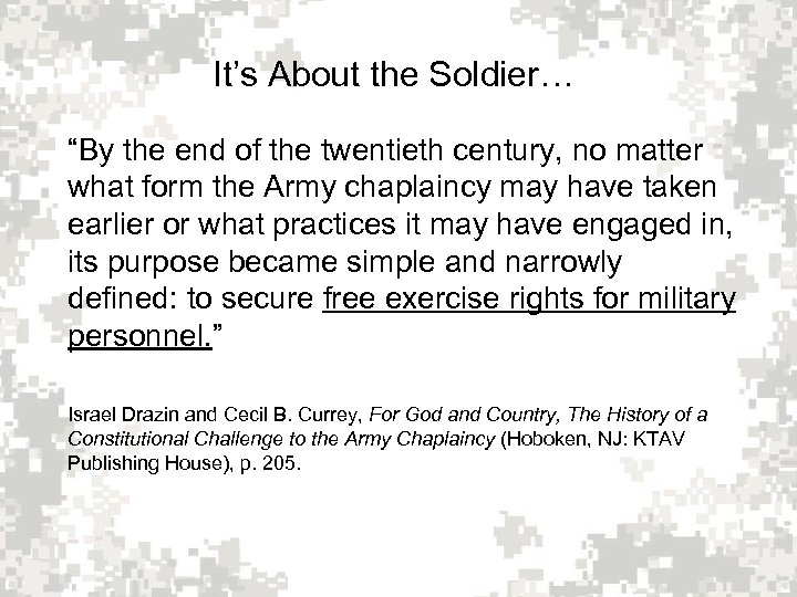 It’s About the Soldier… “By the end of the twentieth century, no matter what