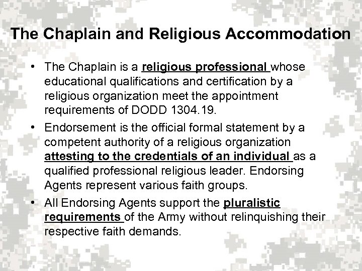 The Chaplain and Religious Accommodation • The Chaplain is a religious professional whose educational