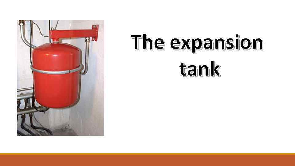 The expansion tank 