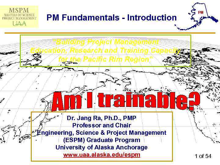 PM Fundamentals - Introduction PM “Building Project Management Education, Research and Training Capacity for