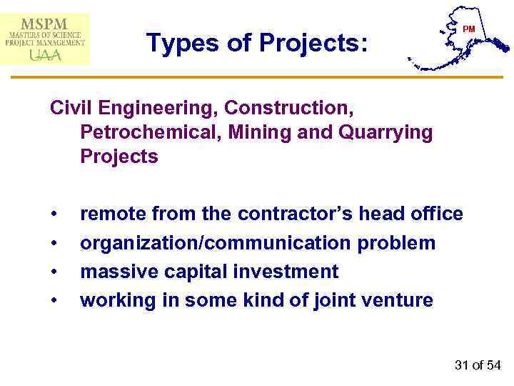 Types of Projects: PM Civil Engineering, Construction, Petrochemical, Mining and Quarrying Projects • •