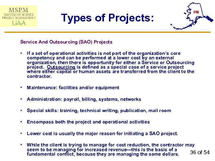 Types of Projects: PM Service And Outsourcing (SAO) Projects • If a set of