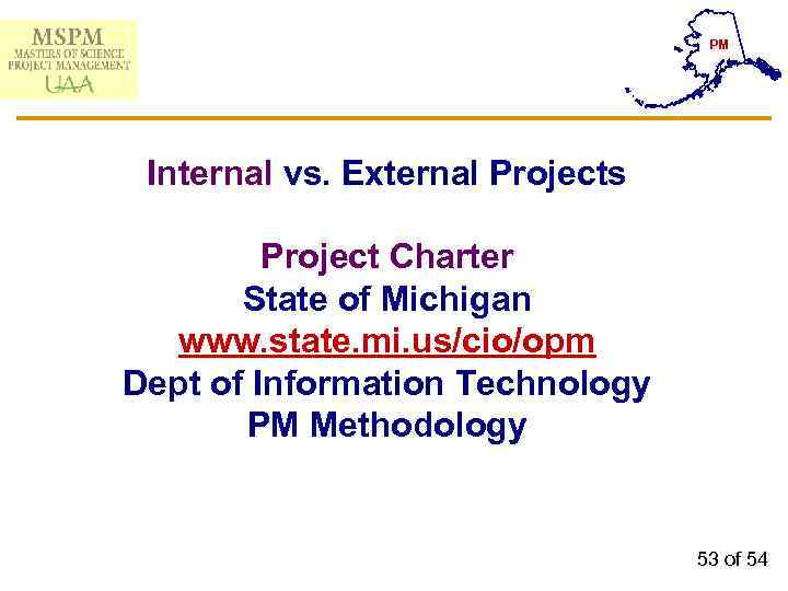 PM Internal vs. External Projects Project Charter State of Michigan www. state. mi. us/cio/opm