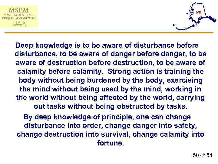 PM Deep knowledge is to be aware of disturbance before disturbance, to be aware