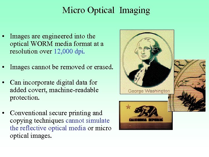 Micro Optical Imaging • Images are engineered into the optical WORM media format at