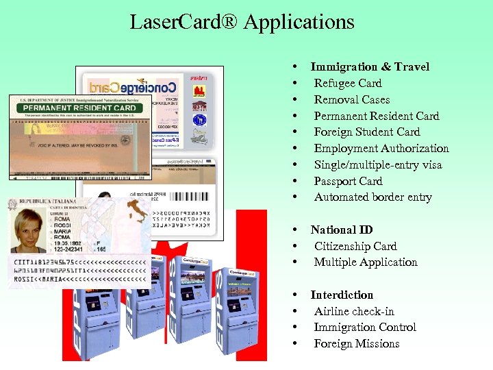 Laser. Card® Applications • • • Immigration & Travel Refugee Card Removal Cases Permanent