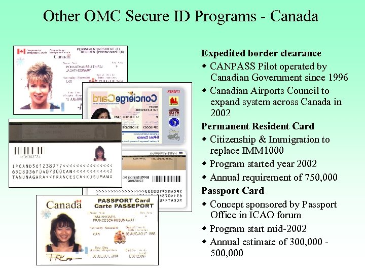 Other OMC Secure ID Programs - Canada Expedited border clearance w CANPASS Pilot operated