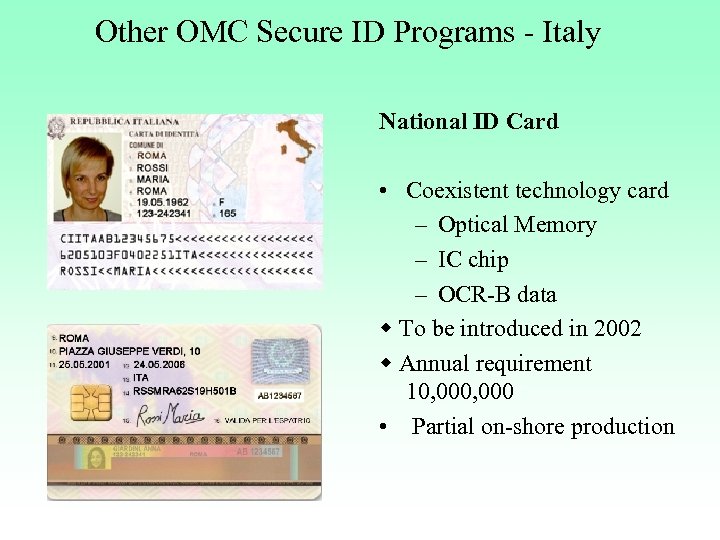 Other OMC Secure ID Programs - Italy National ID Card • Coexistent technology card