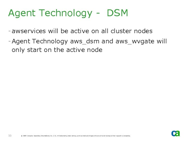 Agent Technology - DSM - awservices will be active on all cluster nodes -