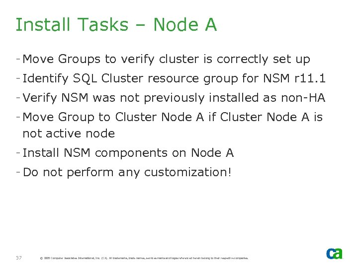 Install Tasks – Node A - Move Groups to verify cluster is correctly set