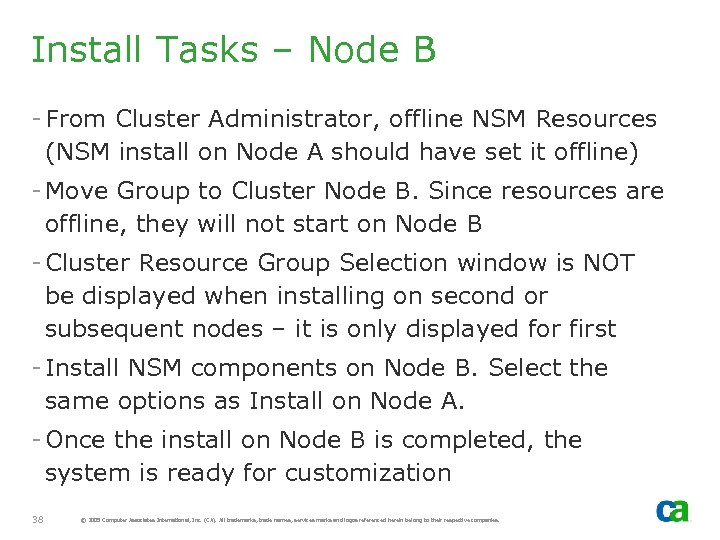 Install Tasks – Node B - From Cluster Administrator, offline NSM Resources (NSM install
