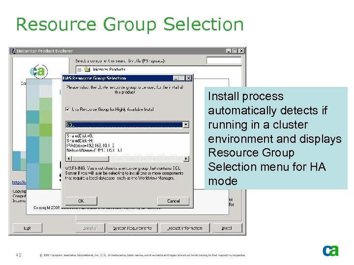 Resource Group Selection Install process automatically detects if running in a cluster environment and