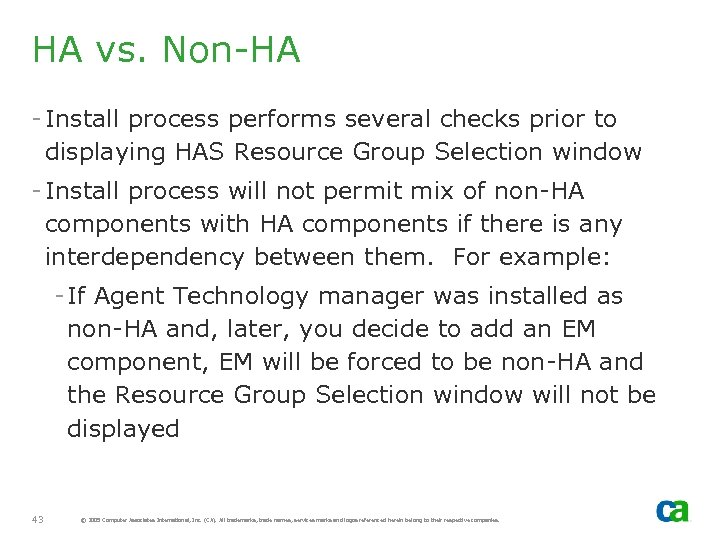 HA vs. Non-HA - Install process performs several checks prior to displaying HAS Resource