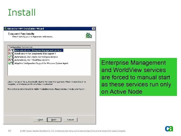Install Enterprise Management and World. View services are forced to manual start as these