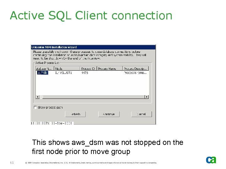 Active SQL Client connection This shows aws_dsm was not stopped on the first node