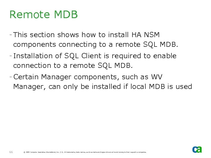 Remote MDB - This section shows how to install HA NSM components connecting to