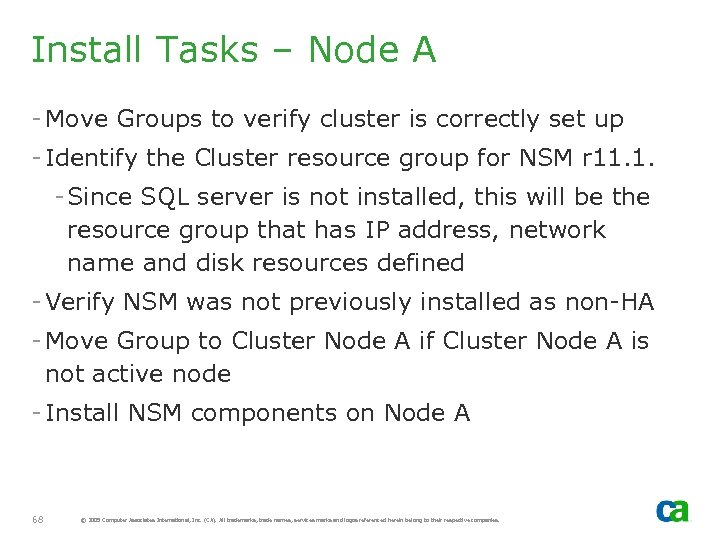 Install Tasks – Node A - Move Groups to verify cluster is correctly set
