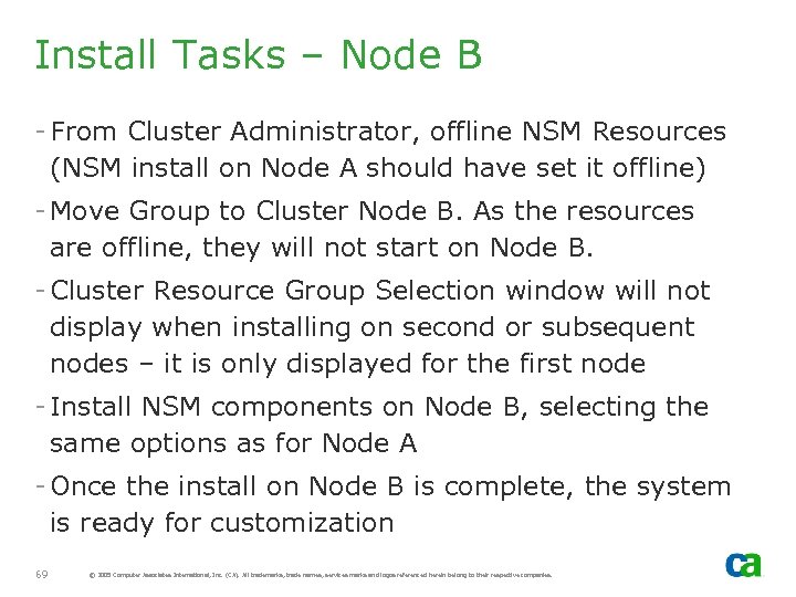 Install Tasks – Node B - From Cluster Administrator, offline NSM Resources (NSM install