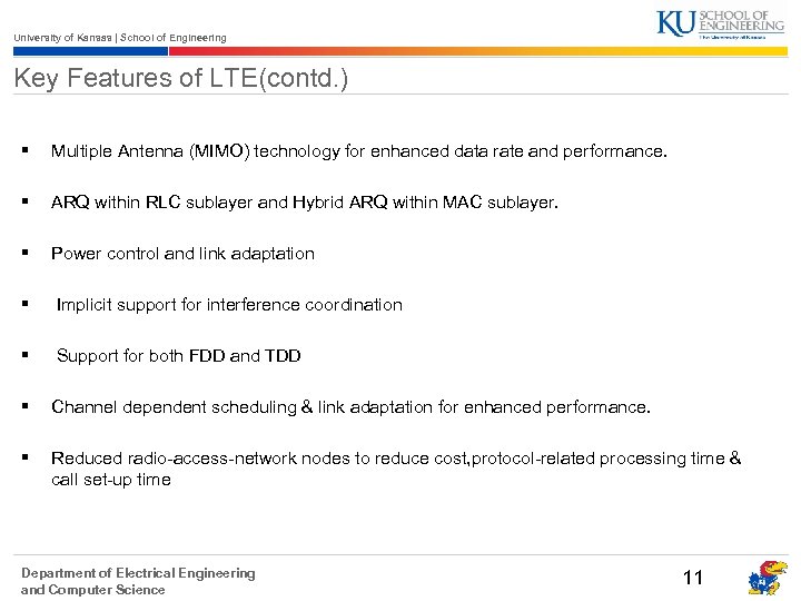 University of Kansas | School of Engineering Key Features of LTE(contd. ) § Multiple