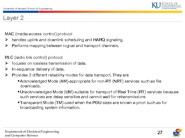 University of Kansas | School of Engineering Layer 2 MAC (media access control) protocol