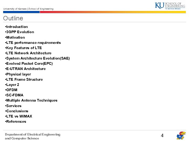 University of Kansas | School of Engineering Outline • Introduction • 3 GPP Evolution