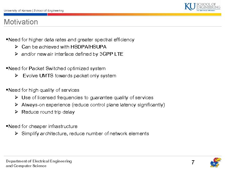 University of Kansas | School of Engineering Motivation §Need for higher data rates and