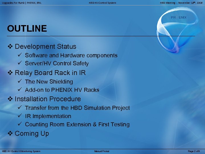 Upgrades For Run 9 | PHENIX, BNL HBD HV Control System HBD Meeting :